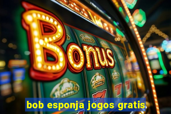 bob esponja jogos gratis